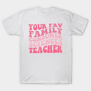 Your Fav Family Consumer Sciences Teacher Retro Groovy Pink T-Shirt